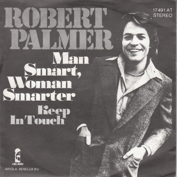 Robert Palmer : Man Smart, Woman Smarter (7", Single, B/W)