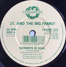 J.T. And The Big Family : Moments In Soul (7", Single)