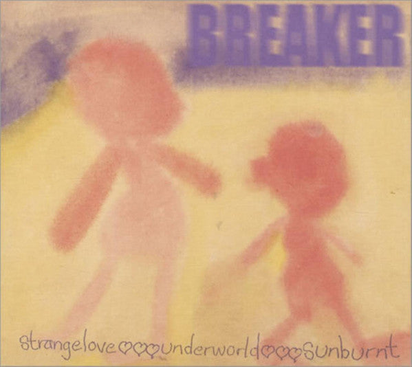 Breaker (4) : Strangelove / Underworld / Sunburnt (CD, Single)