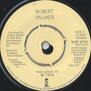 Robert Palmer : Some Guys Have All The Luck (7", Single, Com)