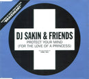 DJ Sakin & Friends : Protect Your Mind (For The Love Of A Princess) (CD, Single)