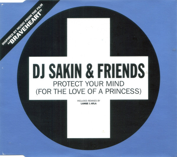 DJ Sakin & Friends : Protect Your Mind (For The Love Of A Princess) (CD, Single)
