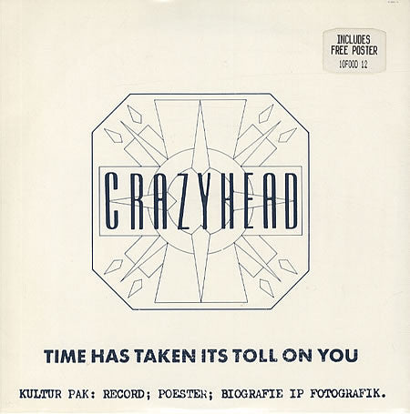 Crazyhead : Time Has Taken Its Toll On You (10")