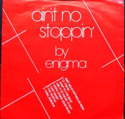 Enigma (2) : Ain't No Stopping - Disco Mix '81 (7", Single, Mixed)