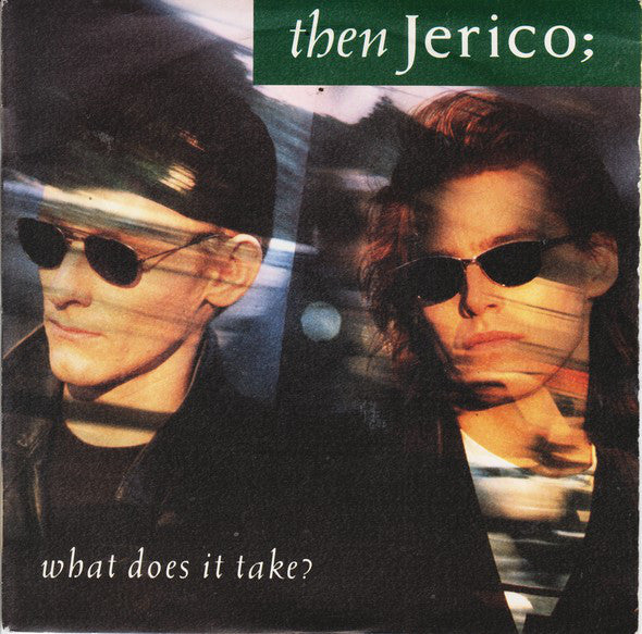 Then Jerico : What Does It Take? (7", Single)