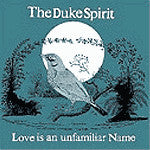 The Duke Spirit : Love Is An Unfamiliar Name (7", Yel)