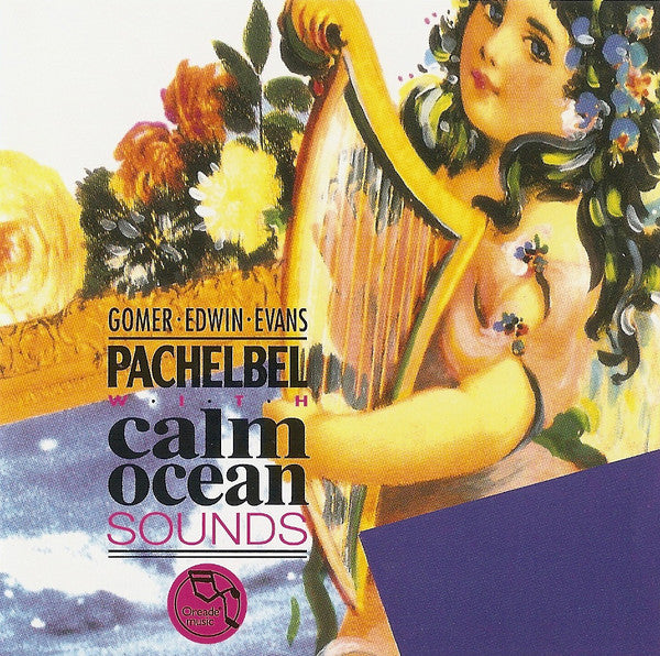 Gomer Edwin Evans : Pachelbel With Calm Ocean Sounds (CD)