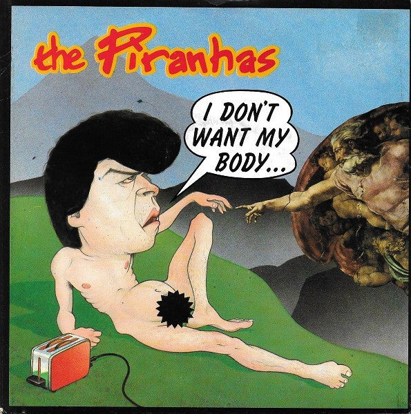 The Piranhas : I Don't Want My Body (7")