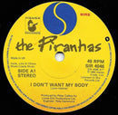 The Piranhas : I Don't Want My Body (7")