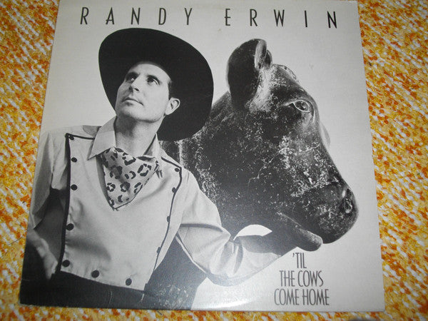 Randy Erwin : `Til The Cows Come Home (LP)