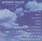 Various : Ambient Moods (17 Atmospheric Moods) (CD, Comp, PDO)