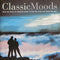 Various : Classic Moods - Over Two Hours Of Music To Free The Mind And Touch The Soul (2xCD, Comp)