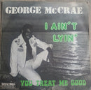 George McCrae : I Ain't Lyin' (7", Single, Sol)