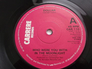Dollar : Who Were You With In The Moonlight (7", Single)