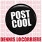 Dennis Locorriere : Post Cool (CD, Album)