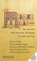 John Rutter, Patricia Forbes, The Cambridge Singers, St. Paul's Cathedral Choir, City Of London Sinfonia : Magnificat / The Falcon / Two Festival Anthems (Cass, Album)