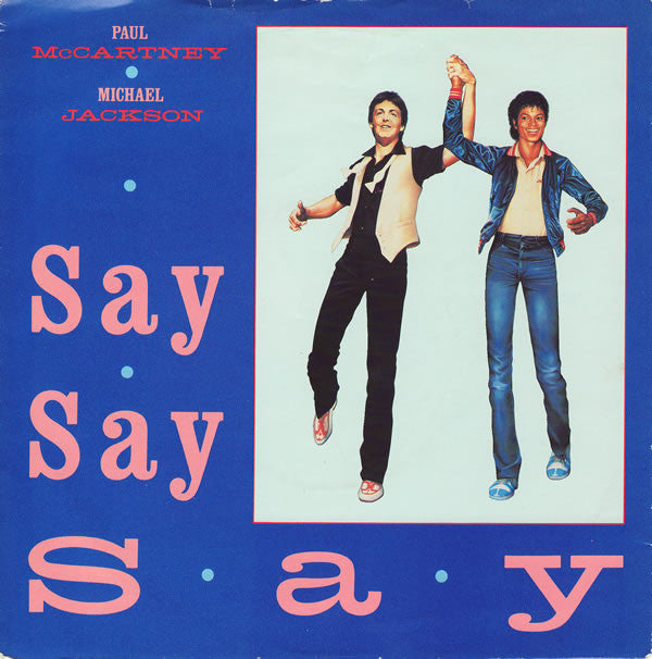 Paul McCartney And Michael Jackson : Say Say Say (7", Single, 4-P)