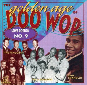Various : The Golden Age Of Doo Wop - Love Potion No. 9 (CD, Comp)