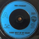 Rod Stewart : Every Beat Of My Heart (7", Single, M/Print, Blu)