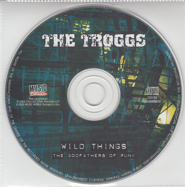 The Troggs : Wild Things The Godfathers Of Punk (CD, Comp)