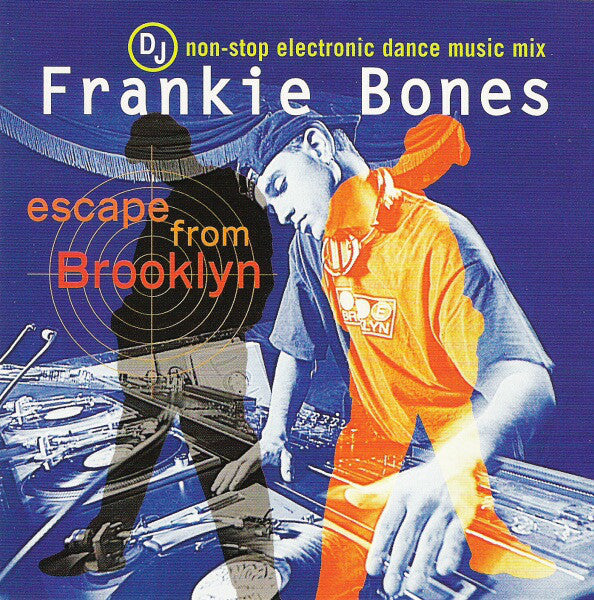 Frankie Bones : Escape From Brooklyn (CD, Mixed)