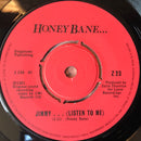 Honey Bane : Jimmy... (Listen To Me) (7", Single)