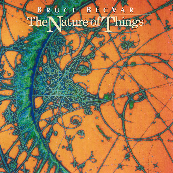 Bruce BecVar : The Nature Of Things (CD, Album, PDO)
