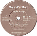 Wet Wet Wet : Broke Away (7", Single, Pap)