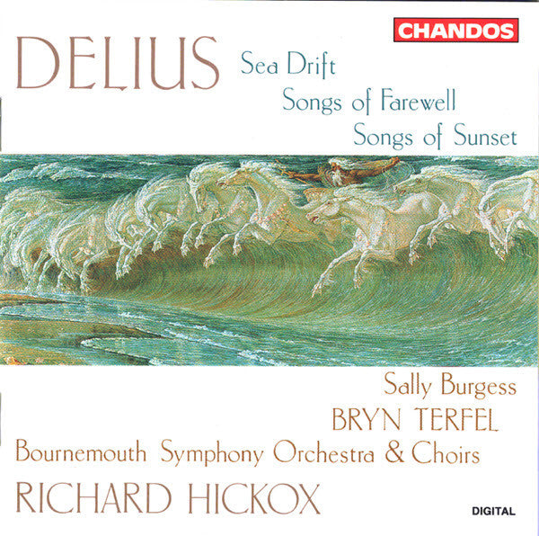 Frederick Delius, Bryn Terfel, Sally Burgess, Richard Hickox, Bournemouth Symphony Orchestra : Sea Drift - Songs of Farewell - Songs of Sunset (CD)