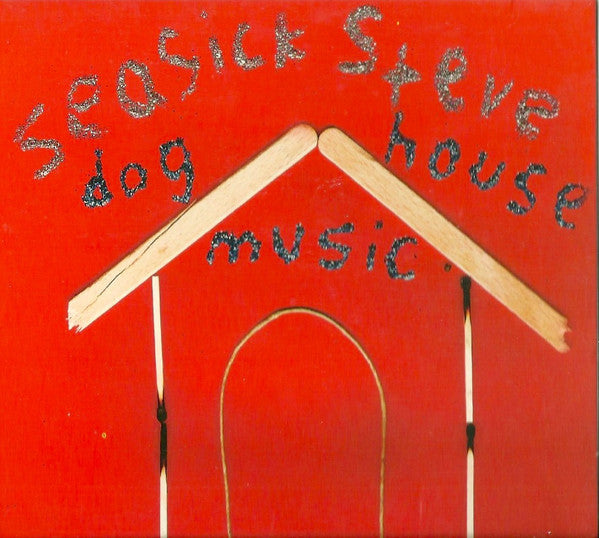 Seasick Steve : Dog House Music (CD, Album, Mono, RP)