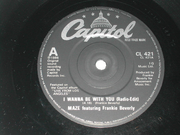 Maze Featuring Frankie Beverly : I Wanna Be With You (7", Single)