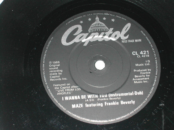 Maze Featuring Frankie Beverly : I Wanna Be With You (7", Single)