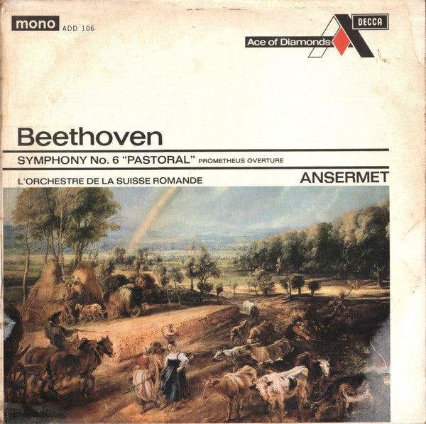 Ludwig van Beethoven - L'Orchestre De La Suisse Romande, Ernest Ansermet : Symphony No. 6 "Pastoral" / Prometheus Overture (LP, Mono)