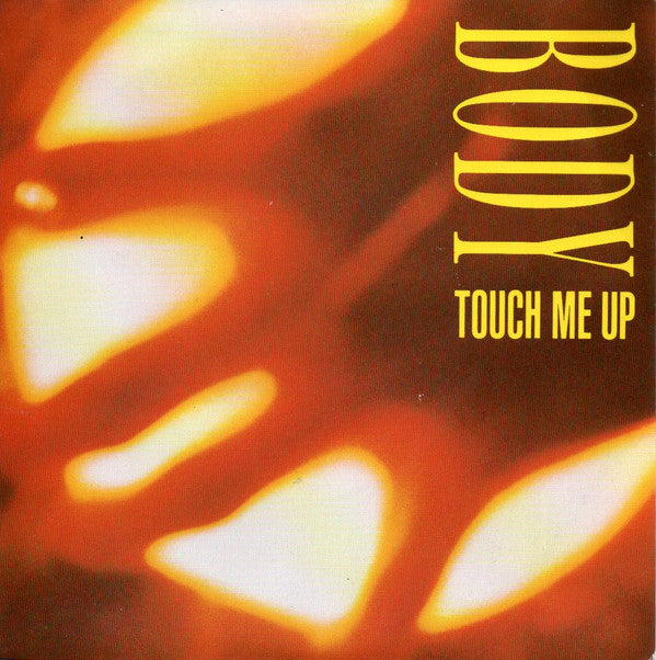Body : Touch Me Up (7")