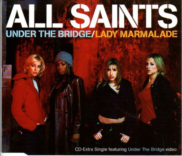 All Saints : Under The Bridge / Lady Marmalade (CD, Maxi, Enh)