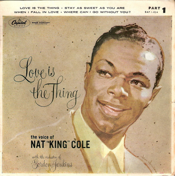 Nat King Cole : Love Is The Thing (Part 1) (7", EP, Mono, Scr)