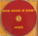 Various : How Soon Is Now? (Mojo Presents 15 Tracks Of Modern Independent Music...) (CD, Comp)