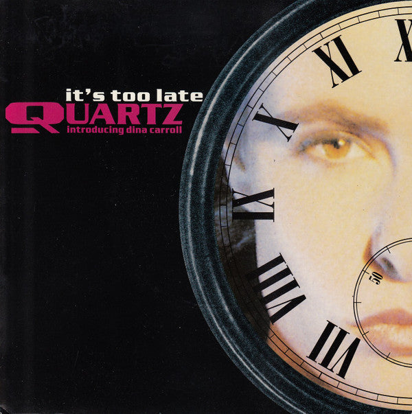 Quartz (2) Introducing Dina Carroll : It's Too Late (7", Single, Red)