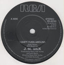 J.M. Silk : I Can't Turn Around (7", Single)