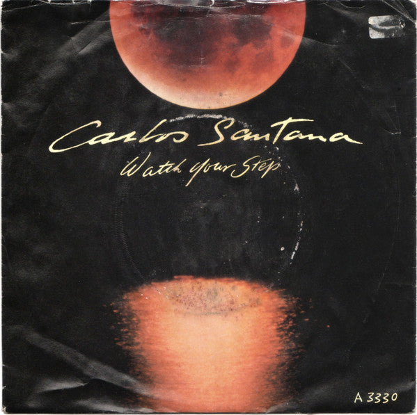 Carlos Santana : Watch Your Step (7")