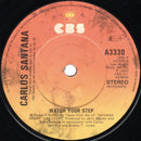 Carlos Santana : Watch Your Step (7")