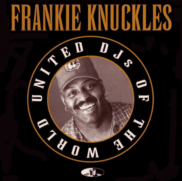 Frankie Knuckles : United DJs Of The World (CD, Mixed)
