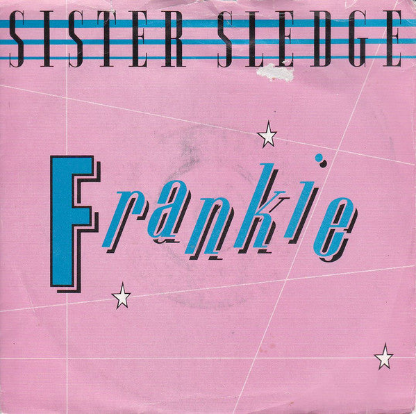 Sister Sledge : Frankie (7", Pap)