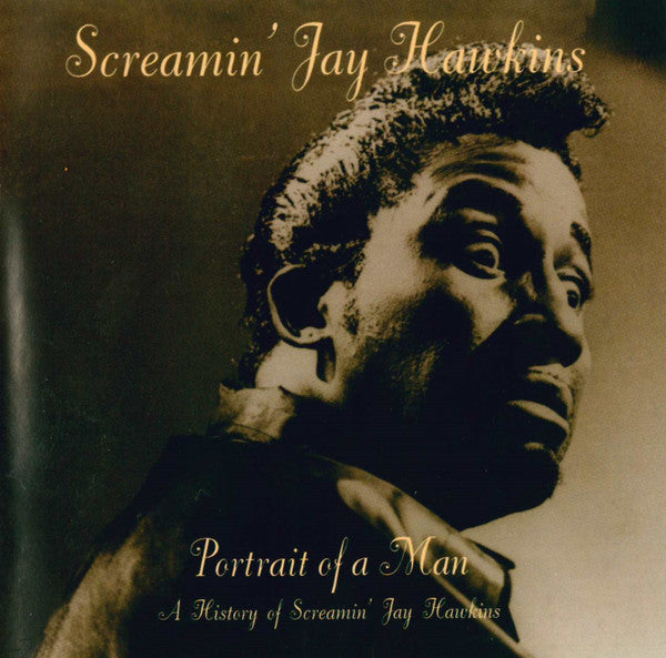 Screamin' Jay Hawkins : Portrait Of A Man: A History Of Screamin' Jay Hawkins (CD, Comp)