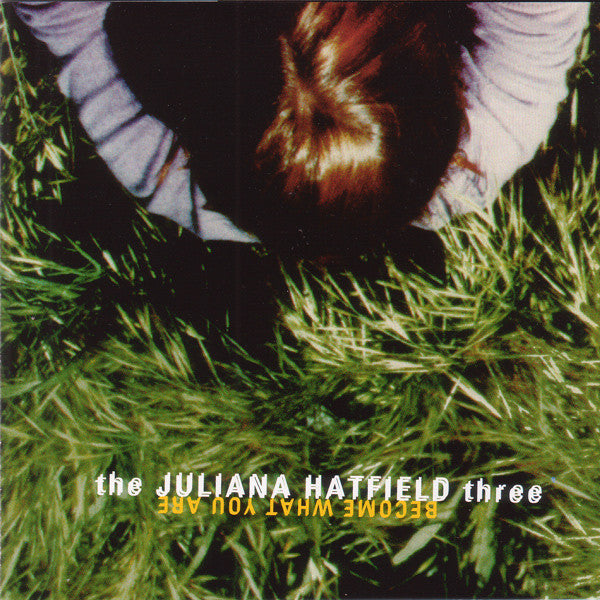 The Juliana Hatfield Three : Become What You Are (CD, Album)