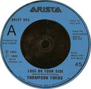 Thompson Twins : Love On Your Side (7", Single, Blu)