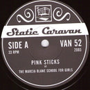 Marcia Blaine School For Girls : Pink Sticks / We (7")