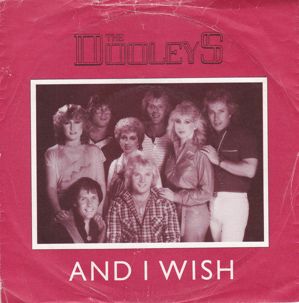 The Dooleys : And I Wish (7", Single)