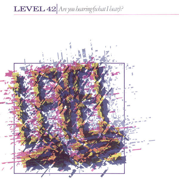 Level 42 : Are You Hearing (What I Hear)? (7", Single)