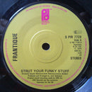 Frantique : Strut Your Funky Stuff (7", Single, Pap)